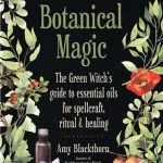 Blackthorn's Botanical Magic By Amy Blackthorn