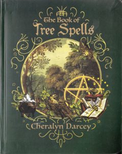 Book Of Tree Spells By Cheralyn Darcey