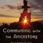 Communing With The Ancestors By Raven Grimassi