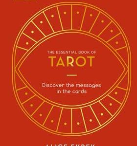 Essential Book Of Tarot (hc) By Alice Ekrek