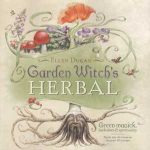 Garden Witch's Herbal By Ellen Dugan