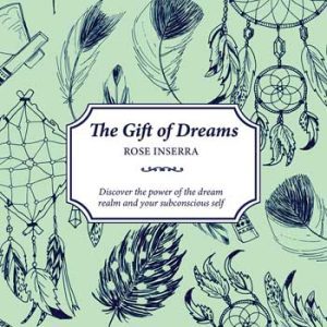 Gift Of Dreams By Rose Inserra