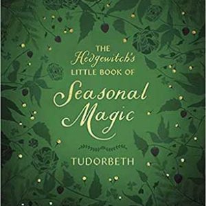 Hedgewitch's Seasonal Magic (hc) By Tudorbeth