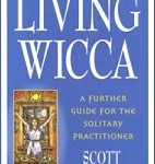 Living Wicca   By Scott Cunningham