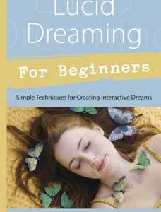 Lucid Dreaming For Beginners By Mark Mcelroy