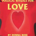 Magical Rituals For Love By Donna Rose