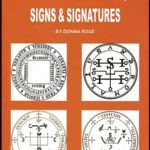 Magical Seals, Signs & Signatures By Donna Rose