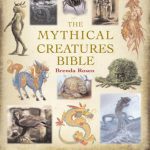 Mythical Creature Bible By Brenda Rosen