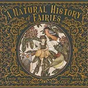 Natural History Of Fairies (hc) By Hawkins & Roux