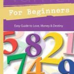 Numerology For Beginners By Gerie Bauer