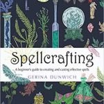 Spellcrafting, Beginner's Guide By Gerina Dunwich