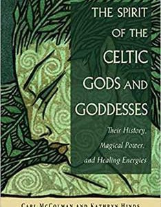 Spirit Of The Celtic Gods & Goddesses By Mccolman & Hinds