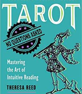 Tarot No Question Asked By Theresa Reed