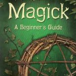 True Magick, Beginner's Guide  By Amber K