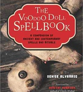 Voodoo Doll Spellbook By Denise Alvarado
